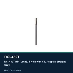 DCI 432T HP Tubing, 4 Hole with CT, Asepsis Straight Gray
