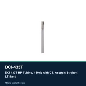 DCI 433T HP Tubing, 4 Hole with CT, Asepsis Straight LT Sand